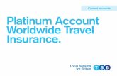 Platinum Account Worldwide Travel Insurance. - tsb.co.uk · PDF fileIf you are registered No limit on the number of trips each year. ... Please refer to the back cover for contact