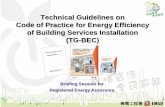 Technical Guidelines on Code of Practice for Energy ... (TG-BEC).pdf · Code of Practice for Energy Efficiency of Building Services Installation ... Practice for Energy Efficiency