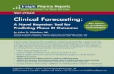 Clinical Forecasting - Insight Pharma · PDF filemorphism data, and new data from ... Related Reports About Insight Pharma Reports Clinical Forecasting: A Novel Bayesian Tool for Predicting