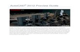 AutoCAD 2012 Preview Guide - Between the · PDF fileAutoCAD® 2012 Preview Guide ... When you access the UCS through the UCS command, AutoCAD 2012 displays a dynamic preview of .