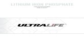 LITHIUM IRON PHOSPHATE - Ultralife Corporation · PDF fileULTRALIFE Lithium Iron Phosphate ... UPS Replacement Solar Battery ... using an existing lead acid battery charger which