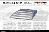 DELUXE FOOT SWITCH - LINEMASTER Switch Corporation · PDF fileDELUXE Foot Switches This Deluxe is worth your bucks Features & Options • Constructed of cast aluminum • Gray paint