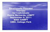 Emotionally Focused Therapy for Individuals Reena - …childandfamilymentalhealth.com/pdf/Emotion-Focused-Therapy... · Emotionally Focused Therapy for Individuals Reena Bernards,