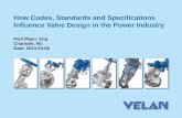 How Codes, Standards and Specifications Influence Valve ...c.ymcdn.com/sites/ · PDF fileHow Codes, Standards and Specifications Influence Valve Design in the Power Industry Paul Major,
