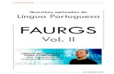 Questões aplicadas de Língua Portuguesa FAURGS · PDF fileLíngua Portuguesa Questões aplicadas de. ... • Gabarito ... As questões de números a