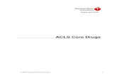 ACLS Core Drugs - Education & Training Medical ...registration.wizardeducation.com/pdfs/aclscoredrugs.pdf · Atropine Sulfate Can be given via endotracheal tube Administration should