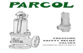 PRESSURE SAFETY RELIEF VALVES - Parcol -  · PDF filePARCOL PRESSURE SAFETY RELIEF VALVES ... supporting guide. ... This pressure causes a quick unbalance of