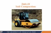 Topic #4 Soil Compaction - Reza S. · PDF fileMoisture Content Dry Density g d max Compaction Curve for Standard Proctor test g d max Zero Air Void (ZAV) Curve S r = 100% Line of optimum