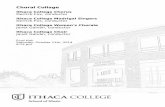 Choral Collage - Ithaca · PDF fileChoral Collage Ithaca College ... Kathleen Maloney, soprano Ryan Kennedy, alto Nick Kelliher, tenor ... conducting teachers, and her students have