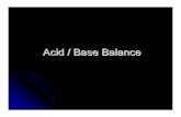 Acid / Base Balance - Miami County, KS · PDF fileObjectives zDefine an acid, a base, and the measure of pH. zDiscuss acid/base balance, the effects of acidosis or alkalosis on the