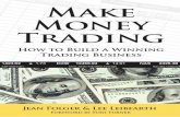 Make Money Trading - Traders' Librarys_Make_Money_Trading/... · Foreword by Toni Turner ix Introduction: What it Means to be an Independent Trader xv ... Make Money Trading moves