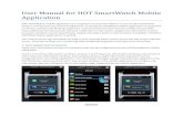 User Manual for HOT SmartWatch Mobile Applicationhotsmartwatch.com/Download/HotWatchPhoneAppUserManualNov14.pdf · User Manual for HOT SmartWatch Mobile Application HOT SmartWatch