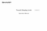 Touch Display Link ver 2files.sharpusa.com/Downloads/ForBusiness/PresentationProducts/... · and a mobile device such as a tablet device and to ... design and specification changes