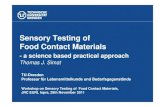 Sensory Testing of Food Contact Materials - European Commission · PDF fileSensory Testing of Food Contact Materials - a science based practical approach Thomas J. Simat Workshop on