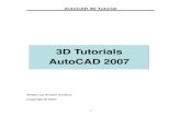 3D Tutorials AutoCAD 2007 - · PDF file3D Tutorials AutoCAD 2007 . AutoCAD 3D Tutorial - 2 - AutoCAD 3D – Chapter 1 3D Interface . AutoCAD 3D Tutorial - 3 - 1.1 Launching AutoCAD