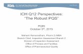 ICH Q12 Perspectives: “The Robust PQS” - PQRIpqri.org/.../10/07-ICH-Q12-robust-PQS-Ramanadham.pdf · ICH Q12 Perspectives: “The Robust PQS” PQRI October 5 th, 2015 Mahesh