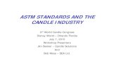 ASTM Standards and the Candle Industrycandles.org/membersonly/downloads/ASTM Standards... · ASTM STANDARDS AND THE CANDLE INDUSTRY 3 rd . World Candle Congress. Disney World –