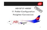 AEI B737-400SF 11 Pallet Configuration Freighter · PDF fileAEI B737-400SF 11 Pallet Configuration Su pp yernumerar y Area Conversion price includes two flight attendant style supernumerary