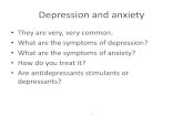 Depression and anxiety - MIT OpenCourseWare · PDF file(Effexor, Cymbalta, Meridia) Meridia is for ... antidepressants treat depression and anxiety. –Bupropion (Wellbutrin, Zyban)