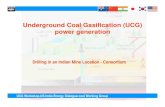 Underground Coal Gasification (UCG) power generation · PDF fileUnderground Coal Gasification (UCG) power generation ... Ahmedabad Block & Tonsan Block ... Most of the equipments reqd