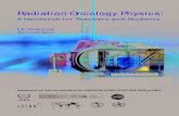 Radiation oncology physics: a handbook ... - www · PDF fileRadiation Oncology Physics: A Handbook for Teachers and Students E.B. Podgorsak ... technology and the collaborative efforts