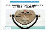 MANAGING YOUR MONEY in RETIREMENT - Boston …crr.bc.edu/wp-content/uploads/2011/08/managingmoney_070713.pdf · smart financial decisions . throughout their lives. For more . information