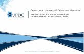 Pengerang Integrated Petroleum Complex Presentation by ... to TCIA... · Pengerang Integrated Petroleum Complex Presentation by Johor Petroleum Development Corporation (JPDC) ...