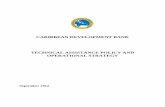 Technical Assistance Policy and Operational · PDF fileCARIBBEAN DEVELOPMENT BANK TECHNICAL ASSISTANCE POLICY AND OPERATIONAL STRATEGY ... within the Bank’s operating budget for