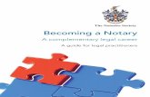 The Notaries Society Becoming a Notary · PDF fileThe Notarial Practice Course or NPC The two-year course covers the following subjects: Year 1: Roman Law. Including the origins of