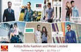 Aditya Birla Fashion and Retail Limited - · PDF fileMadura Fashion & Lifestyle 1988 2013 1% 200 162 Pantaloons 1036 1301 26% 34 78 Elimination/Others -49 -13 -28 8 Total 2,975 3,302