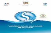 WATER AND CLIMATE Blue book - Home | World Water · PDF fileBlue book 7 • Session 1: Water Resources Vulnerability to Climate Change; • Session 2: Place of water in the Implementation