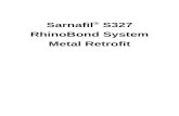 Sarnafil RhinoBond Metal Retrofit Guide Specification Web viewSarnafil® Roofing & Waterproofing Systems are a complete membrane waterproofing system designed to protect structures