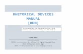 Rhetorical Devices manual - Weeblymrwilliamsengiv.weebly.com/uploads/2/4/4/3/2443485/rd…  · Web viewRhetorical Devices manual [RDM] The following are the rhetorical devices, style