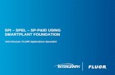 SPI – SPEL – SP-P&ID USING SMARTPLANT FOUNDATIONspi-ltuf.org/20120515/2- SmartPlant Foundation.pdf · – Integrated Execution Work Processes using SmartPlant Foundation Data