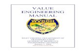 VALUE ENGINEERING MANUALtransportation.wv.gov/highways/engineering/files/WVVEMANUAL.pdf · VALUE ENGINEERING MANUAL Prepared by: Technical Section Engineering Division ... - Early