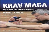Krav Maga Weapon Defenses DaviD Kahn - ymaa.com · PDF fileIsraeli Krav Maga Association U.S. Chief Instructor Weapon Defenses DaviD Kahn Krav Maga The ConTaCT CombaT sysTem of The