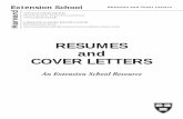 RESUMES and COVER LETTERS - Harvard University · PDF fileRESUMES AND COVER LETTERS A resume is a brief, informative summary of your abilities, education, and experi-ence. It should