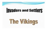 The Vikings came from Norway, North of England.lancastersclass.weebly.com/uploads/2/5/5/8/25588179/the_vikings.pdf · The Vikings came from Norway, Sweden and Denmark which are ...