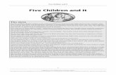 Five Children and It -  · PDF fileWhat an adventure the children have on that day! ... Five Children and It Introducing the book ... Five Children and It Teacher’s Notes