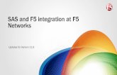 SAS and F5 integration at F5 Networks - Askon · PDF fileF5 BIG-IP Access Policy Manager © F5 Networks, Inc 19 ... © F5 Networks, Inc 36 Access Policy Design •Industry-leading
