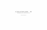CALCULUS II -  · PDF fileCalculus II tends to be a very difficult course for many students. ... The Calculus I portion of many of the problems tends to be skipped and left to the