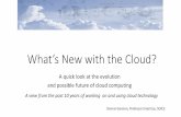 What’s New with the Cloud? - · PDF fileWhat’s New with the Cloud? ... •Security services: user authentication, delegation of authorization, ... •Session, bounded stateless