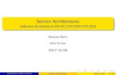 SowareArchitectureVO/KU(707.023/707.024) RomanKernkti.tugraz.at/staff/rkern/courses/sa/slides_services.pdf · 6 Microservices RomanKern ... describesconstrains:client-server,stateless,