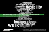 The Benefits of Flexible Working  · PDF fileThe Benefits of Flexible Working Arrangements. Report Contents About the Report / Executive Summary 2