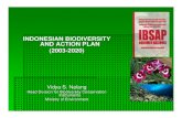 INDONESIAN BIODIVERSITY AND ACTION PLAN (2003 · PDF fileIn 2003, Indonesian Biodiversity and Action Plan (IBSAP) was formulated in a participatory, ... bidang flora/fauna asli serta