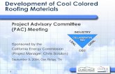 Development of Cool Colored Roofing Materialscoolcolors.lbl.gov/assets/docs/PAC-2004-09-09/CoolColorsPAC-2004... · SWiel@LBL.gov – Hashem Akbari (Technical Lead) H_Akbari@LBL.gov