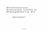 Primeiros Passos com o Raspberry Pi - Martins · PDF file18 Primeiros Passos com o Raspberry Pi potencial foram confundidos pelos anúncios originais do ponto de vista de preço, pois