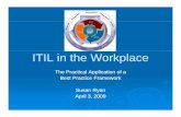 ITIL in the Workplace - University of Minnesotamisrc.umn.edu/seminars/slides/2008/ITIL in the Workplace - For... · ITIL in the Workplace ... ¾Organizational Change Management ¾Results/Metrics