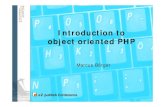 PHP 5 Object Oriented - somabo.desomabo.de/talks/200606_skien_oop.pdf · Marcus Börger Introduction to object oriented PHP 4 What does OOP aim to achieve? Allow compartmentalized