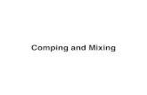 Comping and Mixing - VIA) Lab 5 - Comping and Mixing... · Comping Creating a “composite” take from a set of takes ... A common approach to setting the levels of various effects
